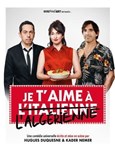 Je t'aime � l'italienne et � l'alg�rienne La Sc�ne Parisienne - Salle 2