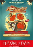 Et la lumière fut ! Théâtre de Passy