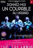 Donnez-moi un coupable au hasard Thtre Lepic