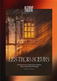 Les trois soeurs Thtre de l'Opprim