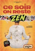 Ce soir on reste zen Com�die Oberkampf