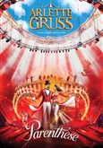 Le Cirque Arlette Gruss dans Parenthse Chapiteau Arlette Gruss  Paris