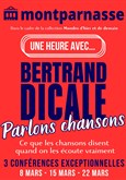 Une heure avec Bertrand Dicale : Parlons chansons Th��tre du Petit Montparnasse