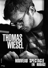 Thomas Wiesel dans Nouveau spectacle en rodage - 