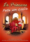 La Princesse pète un câble - 