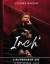 Lounes Bachir dans Inch' | en rodage - 