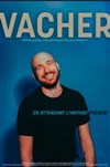 Gregory Vacher dans En attendant l'instant présent - 