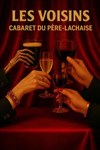 Les Voisins, cabaret des Déterrés du Père Lachaise - 
