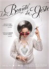 La Beauté du geste - 