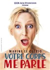 Marine Le Clézio dans Votre corps me parle - 