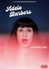 Adèle Barbers dans Malàdroite - 
