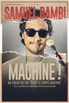 Samuel Bambi dans Machine ! - 