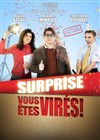 Surprise vous êtes virés ! - 