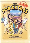 Les Jobastres | En rodage - 