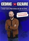 Cédric Cizaire fait ses pranks sur scène - 