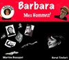 Barbara, mes Hommes - 