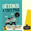 Détenus à tout prix - 