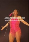 Amour désillusions et moi - 