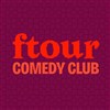 F'tour Comedy Club - 