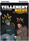 Quentin & Nico dans Tellement mieux - 