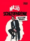 Majid Eddaikhane dans Schyzophrénie - 
