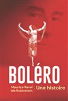 L'extraordinaire histoire du Boléro de Ravel - 