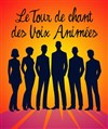 Le tour de chant des voix animées - 