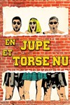 En jupe et torse nu -