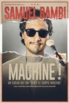 Samuel Bambi dans Machine ! - 