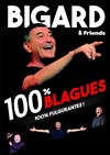 Bigard & Friends dans 100% Blagues - 