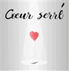 Coeur serré - 