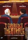 L'Expérience théâtrale | avec François Berléand et Max Boublil - 