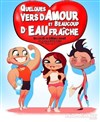 Quelques vers d'amour et beaucoup d'eau fraîche - 