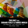 Trio Viret | Featuring Edouard Ferlet & Fabrice Moreau - 