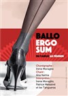 Ballo Ergo Sum - 