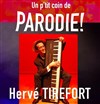 Hervé Tirefort : Un p'tit coin de parodie - 