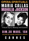 Hommage à Maria Callas et à Mahalia Jackson Spirituals et musique sacrée - 