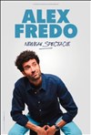 Alex Fredo | Nouveau Spectacle - 