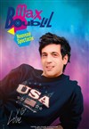 Max Boublil | Nouveau Spectacle en rodage - 