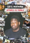 Certe Mathurin dans Affaires de famille - 