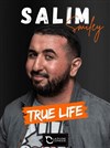 Salim Smiley dans Truelife - 