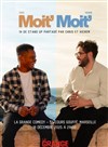 Hichem & Chris dans Moit' moit' - 