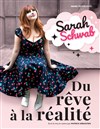 Sarah Schwab dans Du rêve à la réalité - 