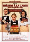 Théâtre à la carte - 