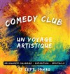 Comedy Club : un voyage artistique - 