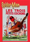 Spiderman et les 3 petits cochons - 