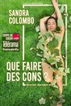 Sandra Colombo dans Que faire des cons ? - 