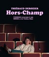 Thiébaud Derozier dans Hors Champ - 