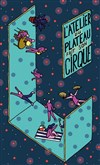 L'Atelier du Plateau fait son cirque 2020 - 