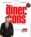 Le dîner de cons | avec Anthony Joubert - 